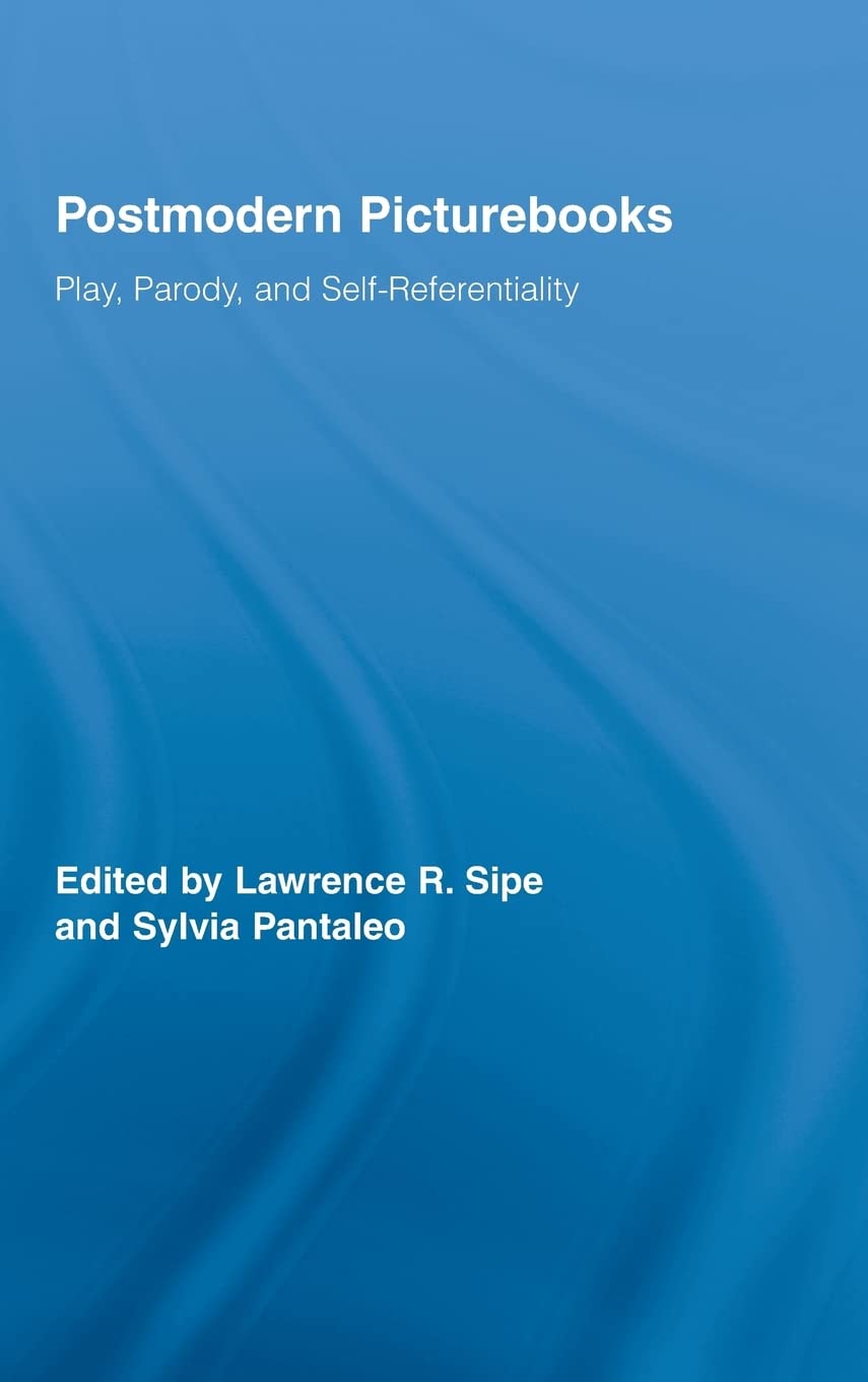 Postmodern Picturebooks: Play, Parody, and Self-Referentiality (Routledge Research in Education, Band 16)