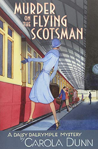 Carola Dunn Murder On The Flying Scotsman (Daisy Dalrymple Mysteries)