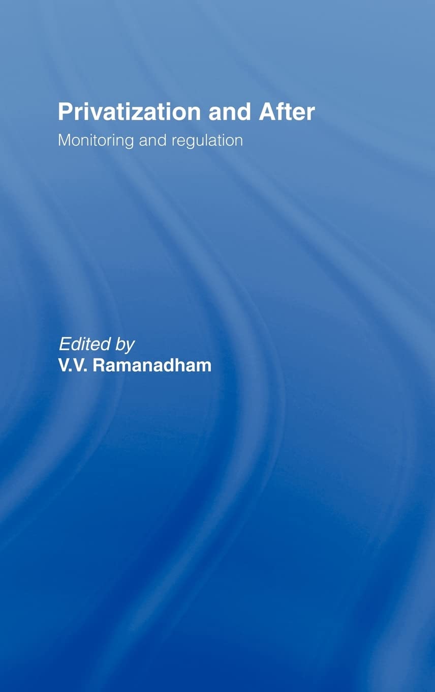 Privatization and After: Monitoring and Regulation