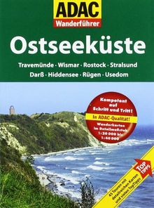 ADAC Wanderführer Ostseeküste: Travemünde - Wismer - Rostock - Stralsund - Darß - Hiddensee - Rügen - Usedom