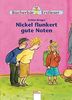 Nickel flunkert gute Noten (Edition Bücherbär)
