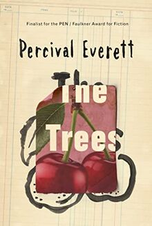 The Trees: a novel