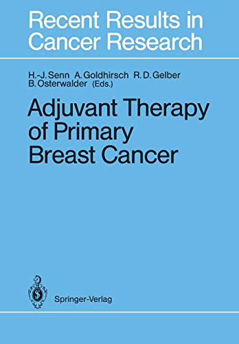 Adjuvant Therapy of Primary Breast Cancer (Recent Results in Cancer Research) (Recent Results in Cancer Research, 115, Band 115)