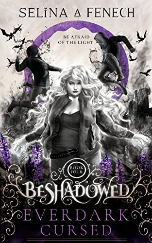 Everdark Cursed (Beshadowed: A Supernatural Urban Fantasy, Band 4)