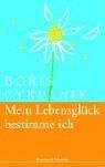 Mein Lebensglück bestimme ich