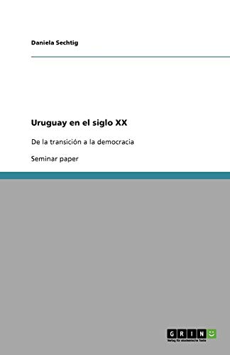Uruguay en el siglo XX: De la transición a la democracia