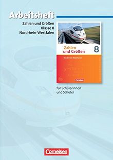 Zahlen und Größen - Nordrhein-Westfalen Kernlehrpläne - Ausgabe 2013: 8. Schuljahr - Arbeitsheft mit eingelegten Lösungen