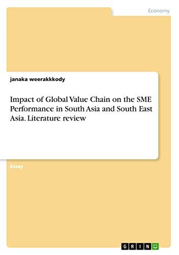Impact of Global Value Chain on the SME Performance in South Asia and South East Asia. Literature review