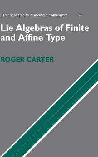 Lie Algebras of Finite and Affine Type (Cambridge Studies in Advanced Mathematics, Band 96)