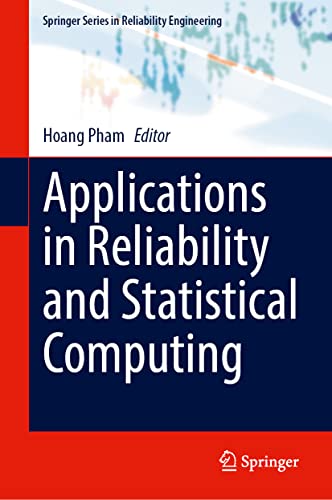 Applications in Reliability and Statistical Computing (Springer Series in Reliability Engineering)