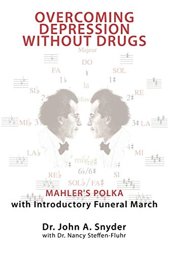 Overcoming Depression Without Drugs: Mahler's Polka With Introductory Funeral March