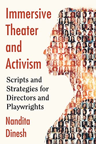 Immersive Theater and Activism: Scripts and Strategies for Directors and Playwrights