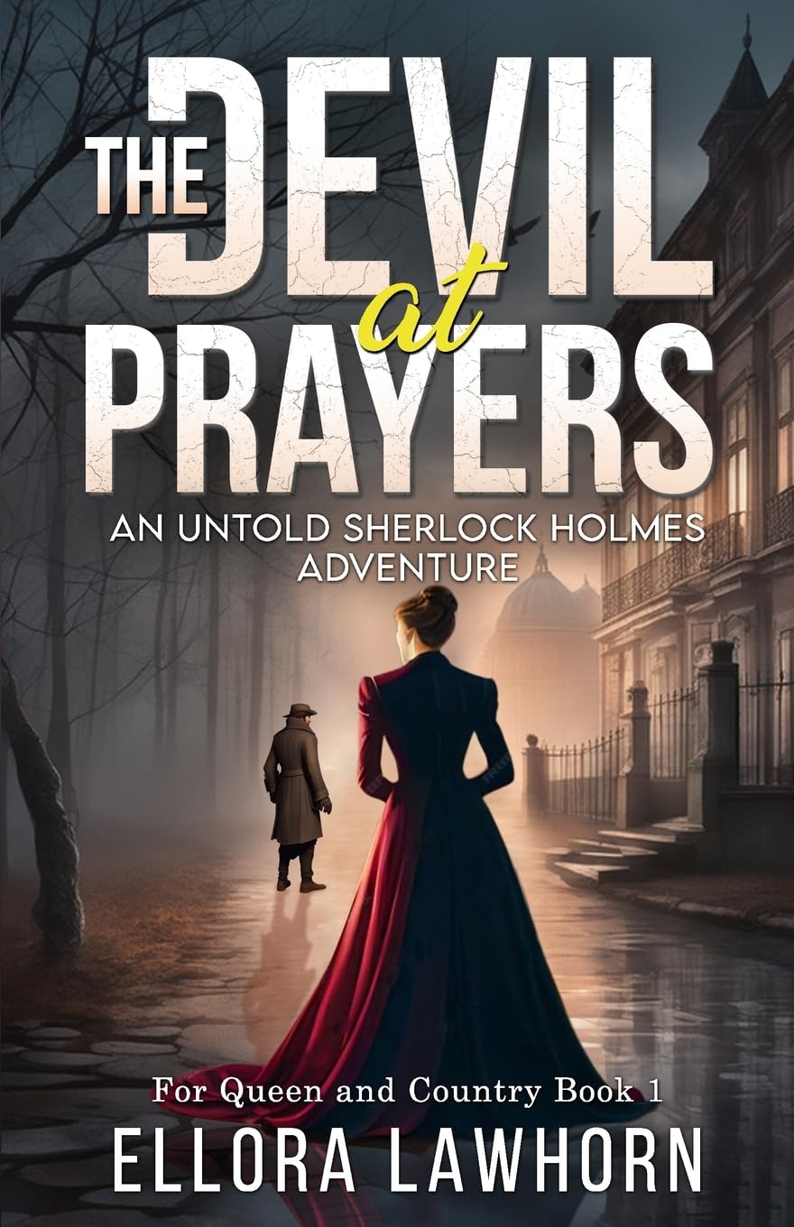 The Devil At Prayers: An Untold Sherlock Holmes Adventure (For Queen and Country, Band 1)