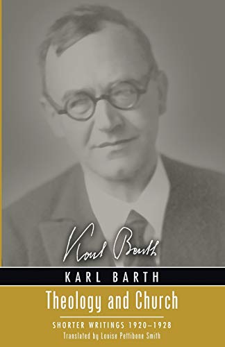Theology and Church: Shorter Writings 1920-1928