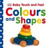 Colours and Shapes (Baby Touch and Feel)