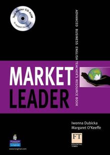 Market Leader Advanced Business English Teacher's Resource Book: Advanced Teachers Book