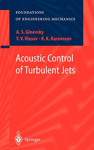 Acoustic Control of Turbulent Jets (Foundations of Engineering Mechanics)