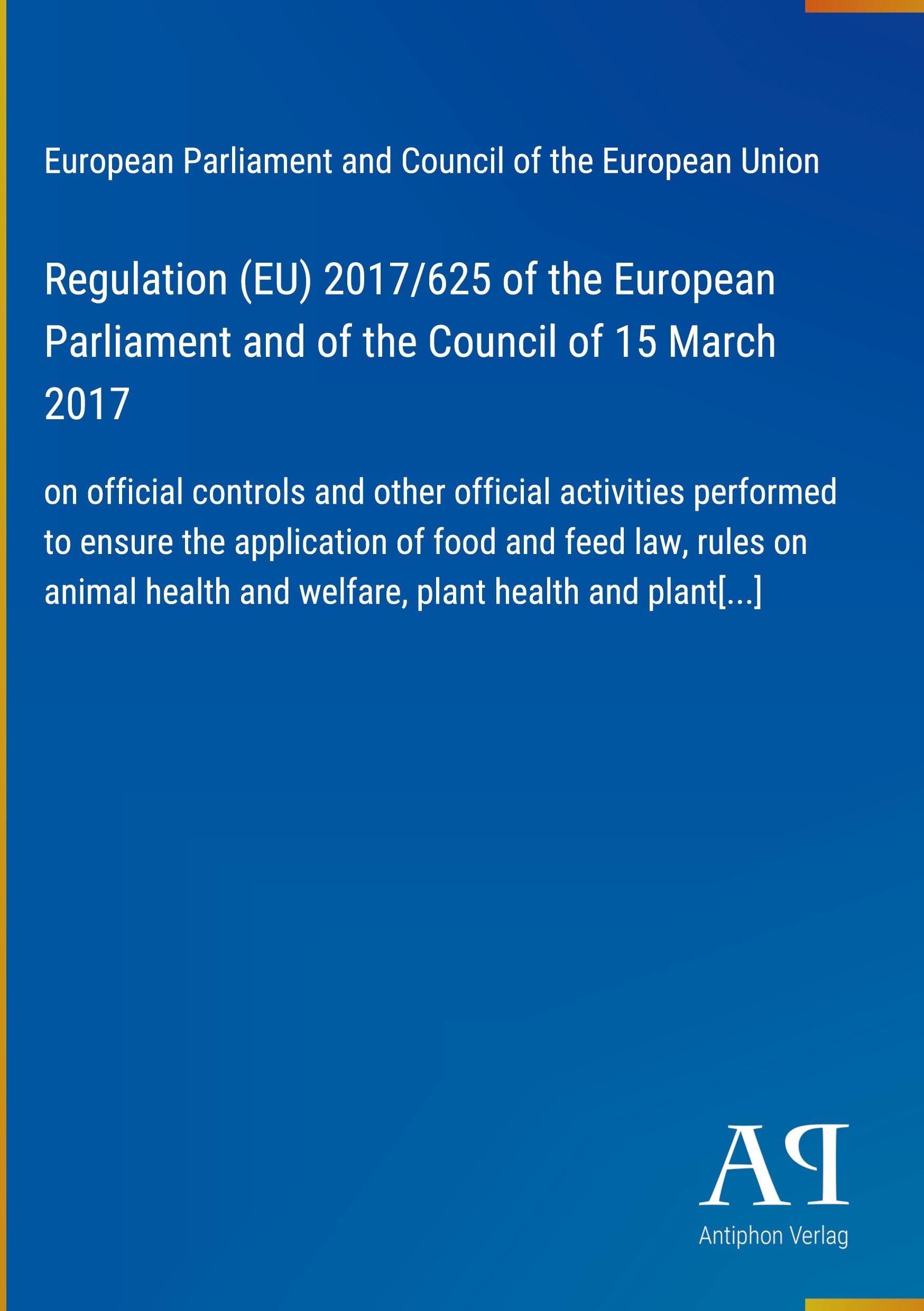 Regulation (EU) 2017/625 of the European Parliament and of the Council of 15 March 2017