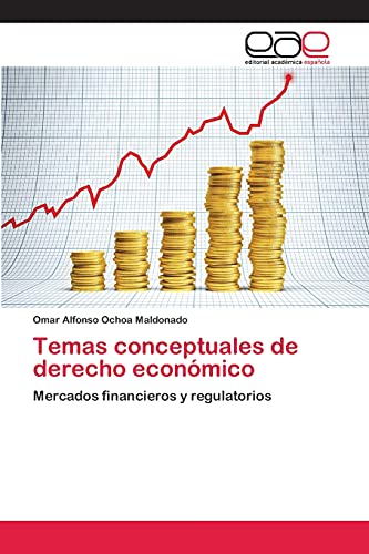 Temas conceptuales de derecho económico: Mercados financieros y regulatorios