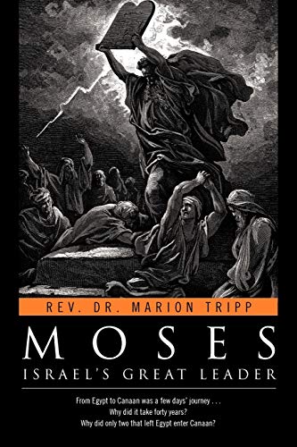 Moses: Israel's Great Leader