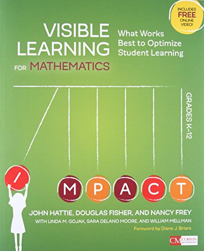 Visible Learning for Mathematics, Grades K-12: What Works Best to Optimize Student Learning (Corwin Mathematics)
