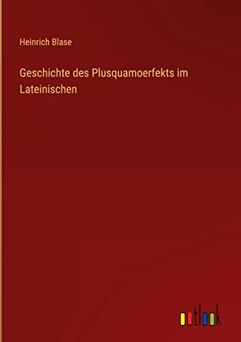 Geschichte des Plusquamoerfekts im Lateinischen