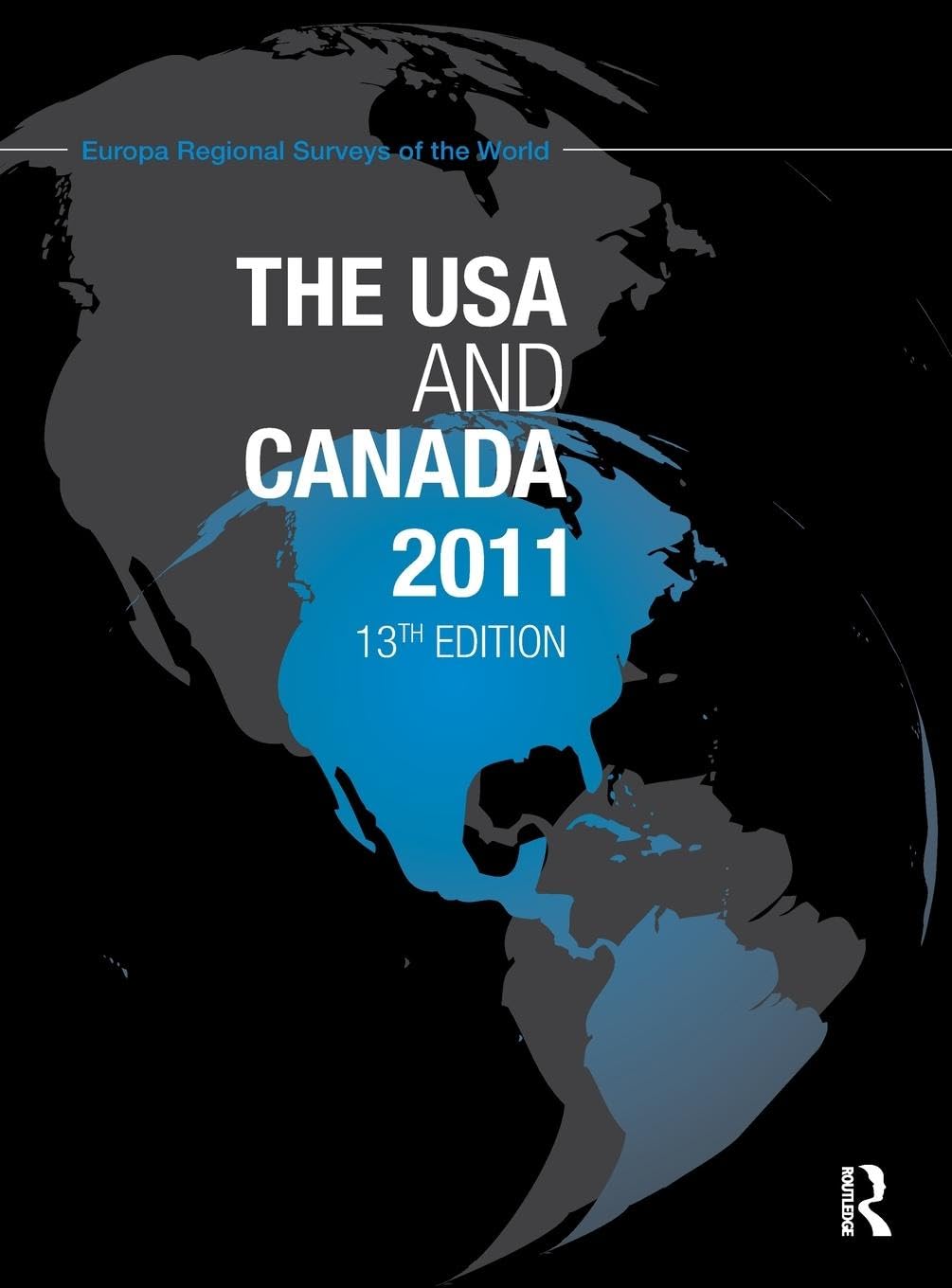 The USA and Canada 2011 (Europa Regional Surveys of the World)