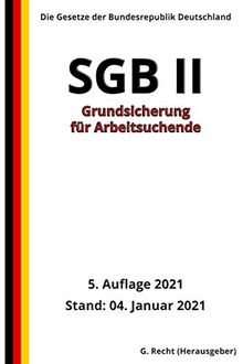 SGB II - Grundsicherung für Arbeitsuchende, 5. Auflage 2021 von Recht, G. | Buch | Zustand sehr gut
