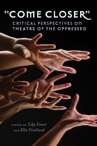 «Come Closer»: Critical Perspectives on Theatre of the Oppressed (Counterpoints)