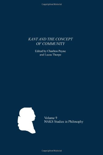 Kant and the Concept of Community (North American Kant Society Studies in Philosophy, Band 9)