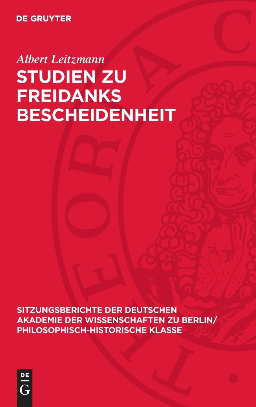 Studien zu Freidanks Bescheidenheit (Sitzungsberichte der Deutschen Akademie der Wissenschaften zu Berlin/ Philosophisch-Historische Klasse, 1948,2)