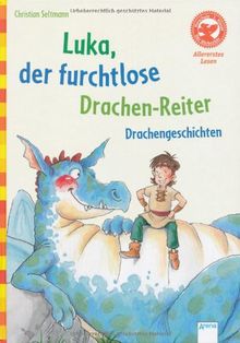 Luka, der furchtlose Drachen-Reiter. Drachengeschichten: Der Bücherbär: Allererstes Lesen