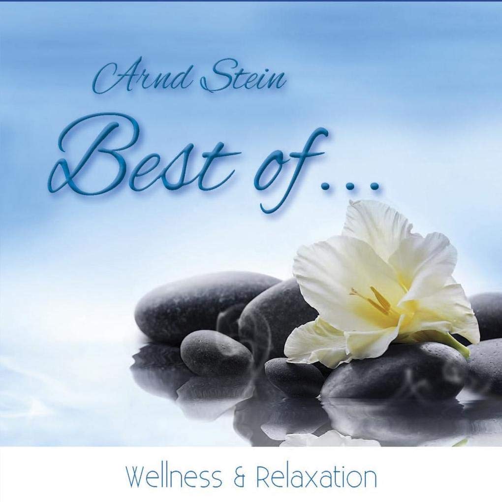 Best of Wellness & Relaxation 1 Audio-CD - Arnd Stein (Hörbuch)