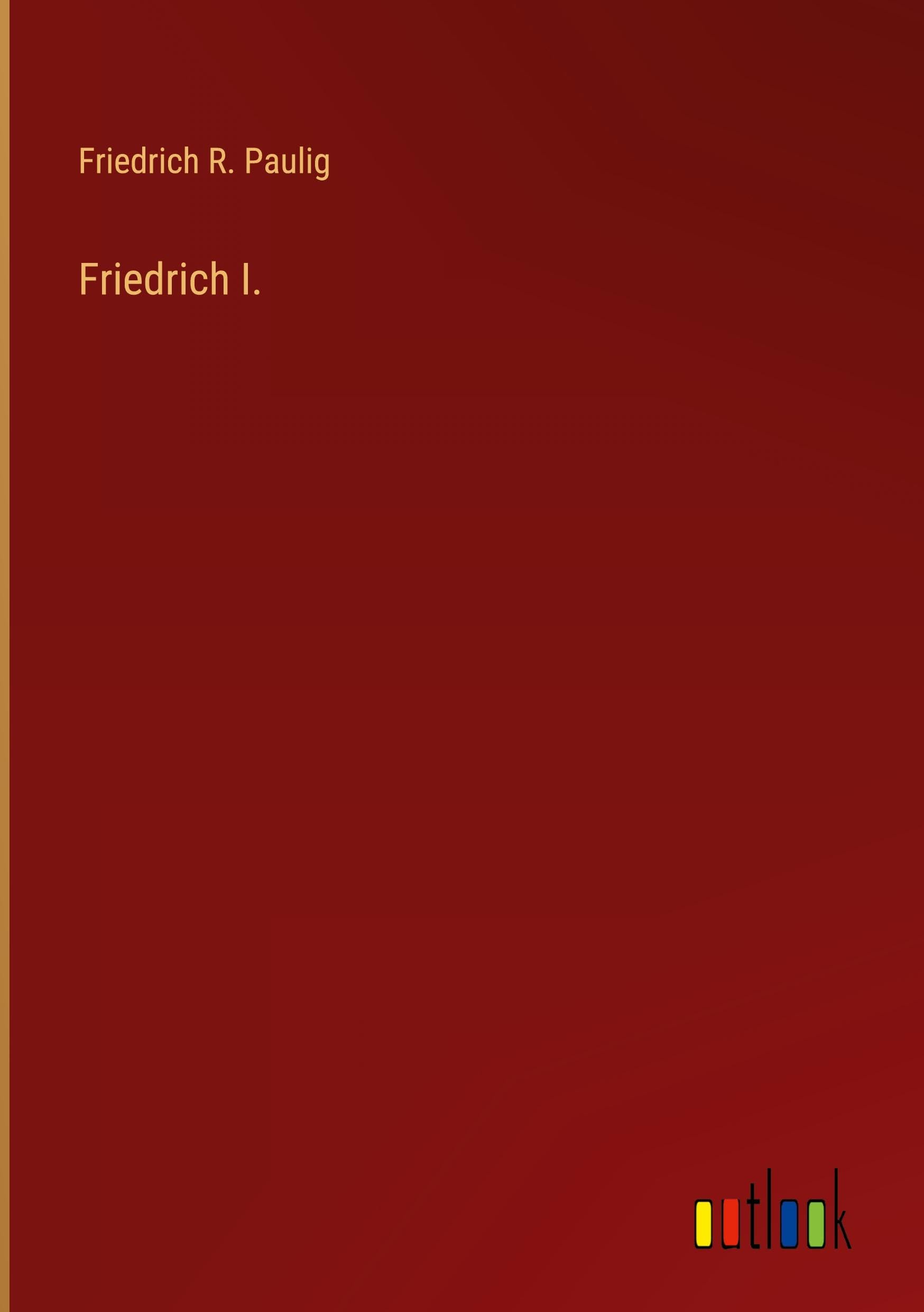 Friedrich I.