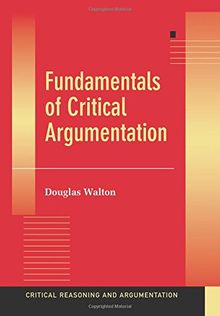 Fundamentals of Critical Argumentation (Critical Reasoning and Argumentation)