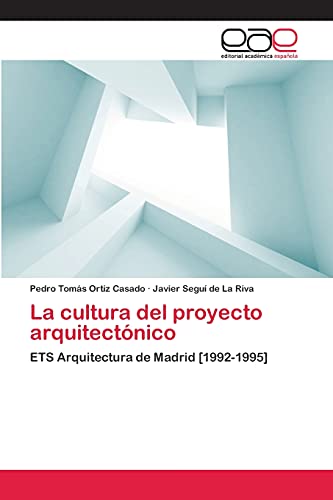 La cultura del proyecto arquitectónico: ETS Arquitectura de Madrid [1992-1995]