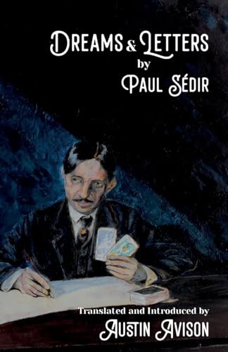 Dreams & Letters: Being a translation of Dreams: Theories, Practice, Interpretation and Magic Letters