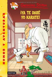 ¡Ya te daré yo kárate! (Geronimo Stilton, Band 1)