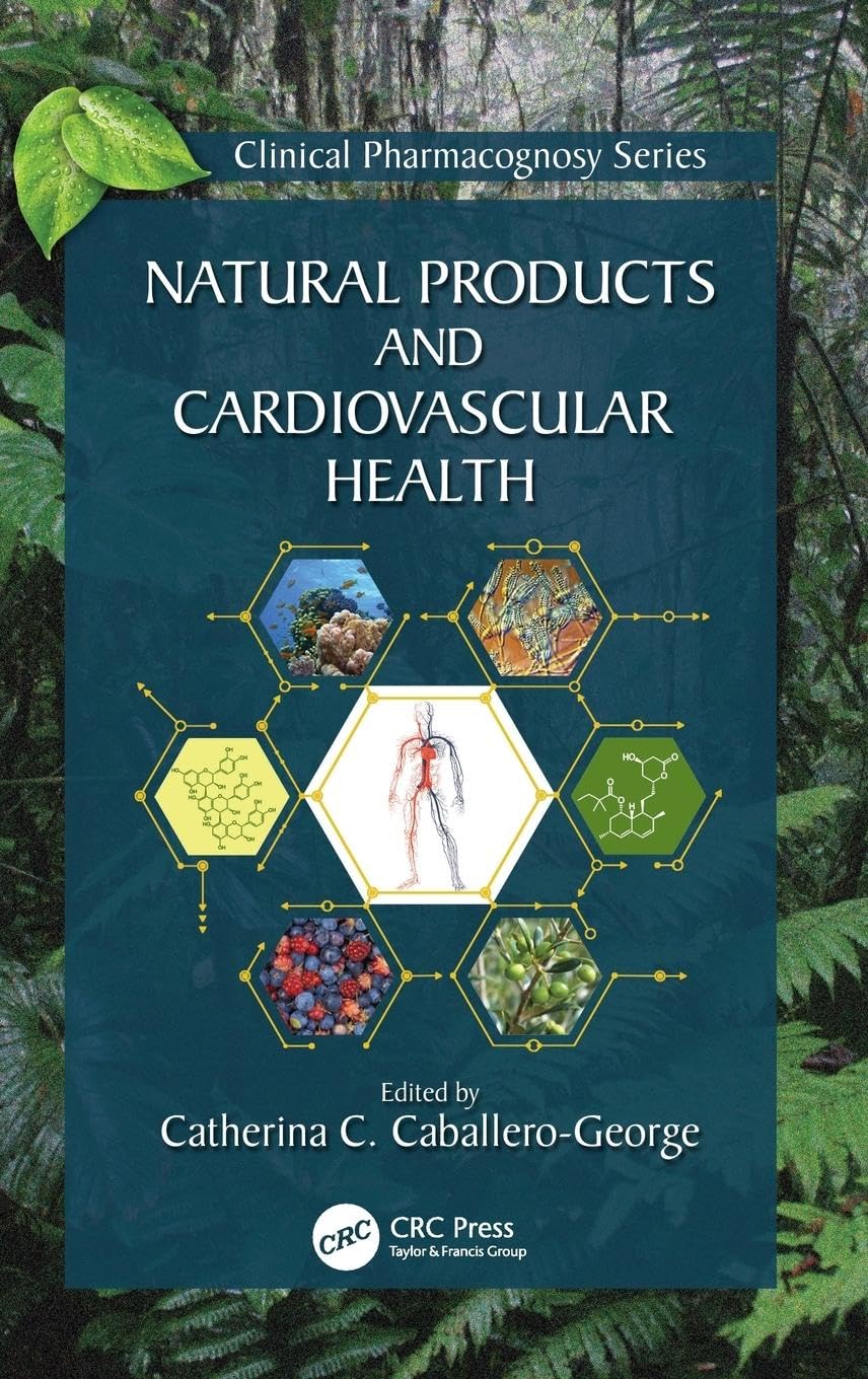 Natural Products and Cardiovascular Health (Clinical Pharmacognosy)