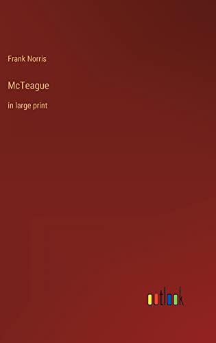 McTeague: in large print
