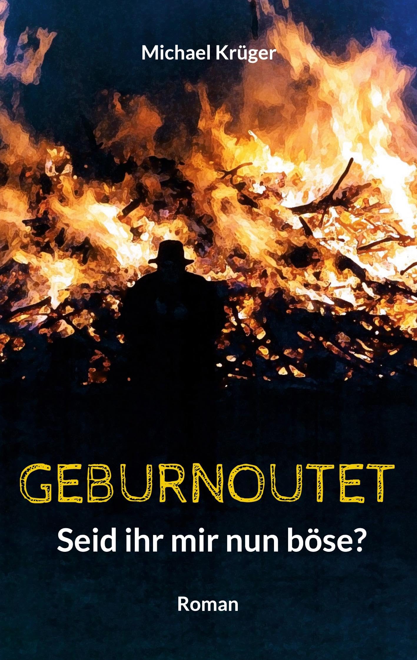 Geburnoutet: Seid ihr mir nun böse?