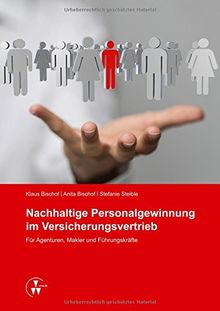 Nachhaltige Personalgewinnung im Versicherungsvertrieb: Für Agenturen, Makler und Führungskräfte