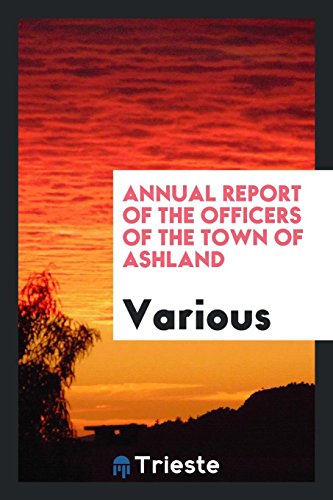 Annual report of the officers of the Town of Ashland
