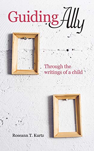 Guiding Ally: Through the Writings of a Child