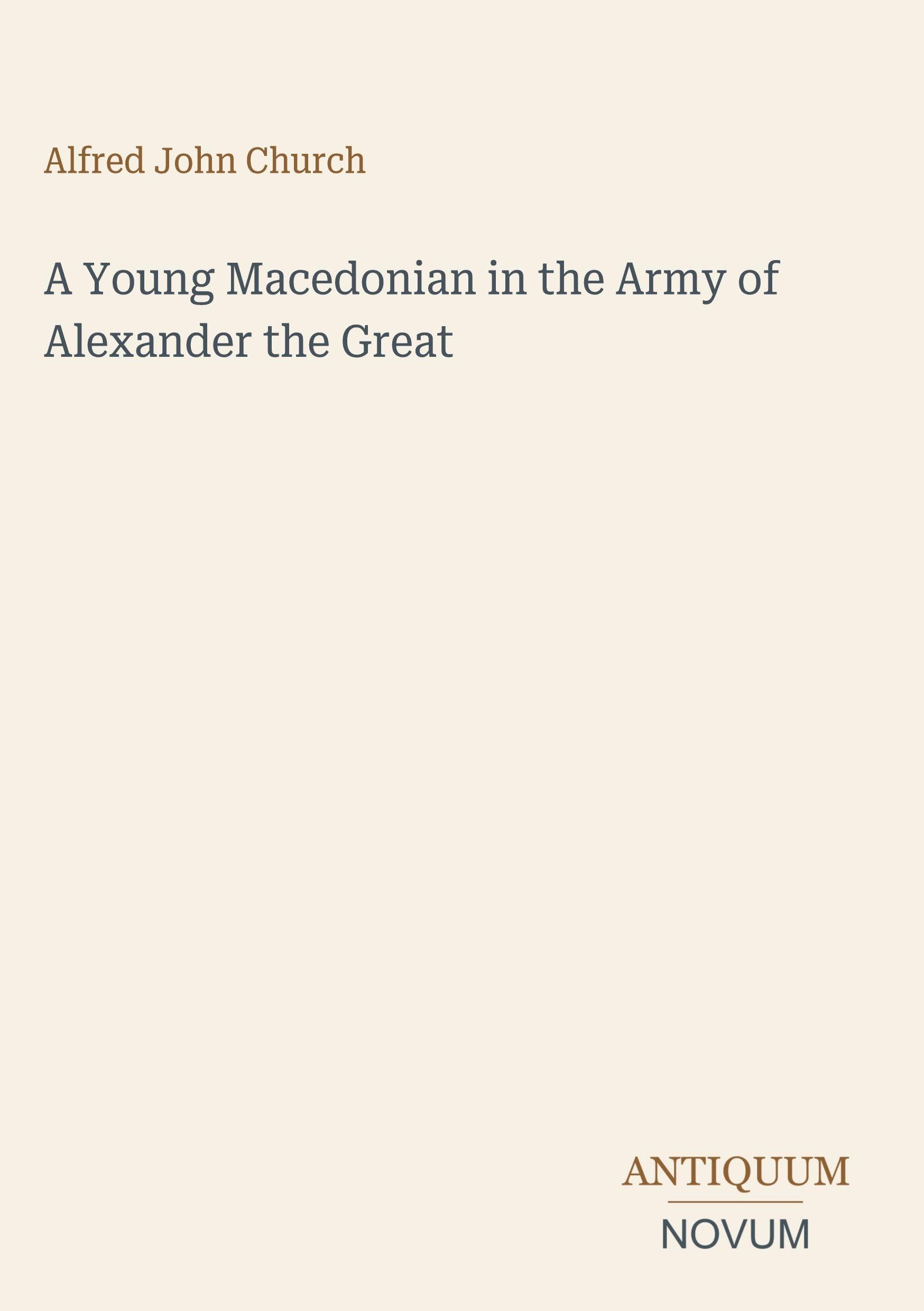 A Young Macedonian in the Army of Alexander the Great