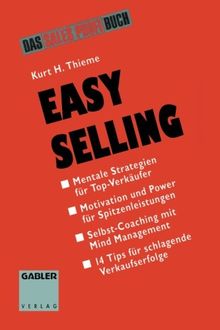 Easy Selling. Mentale Strategien für Top- Verkäufer.