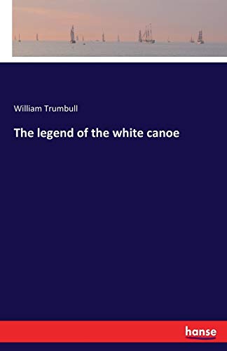 The legend of the white canoe
