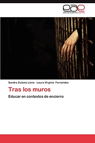Tras los muros: Educar en contextos de encierro