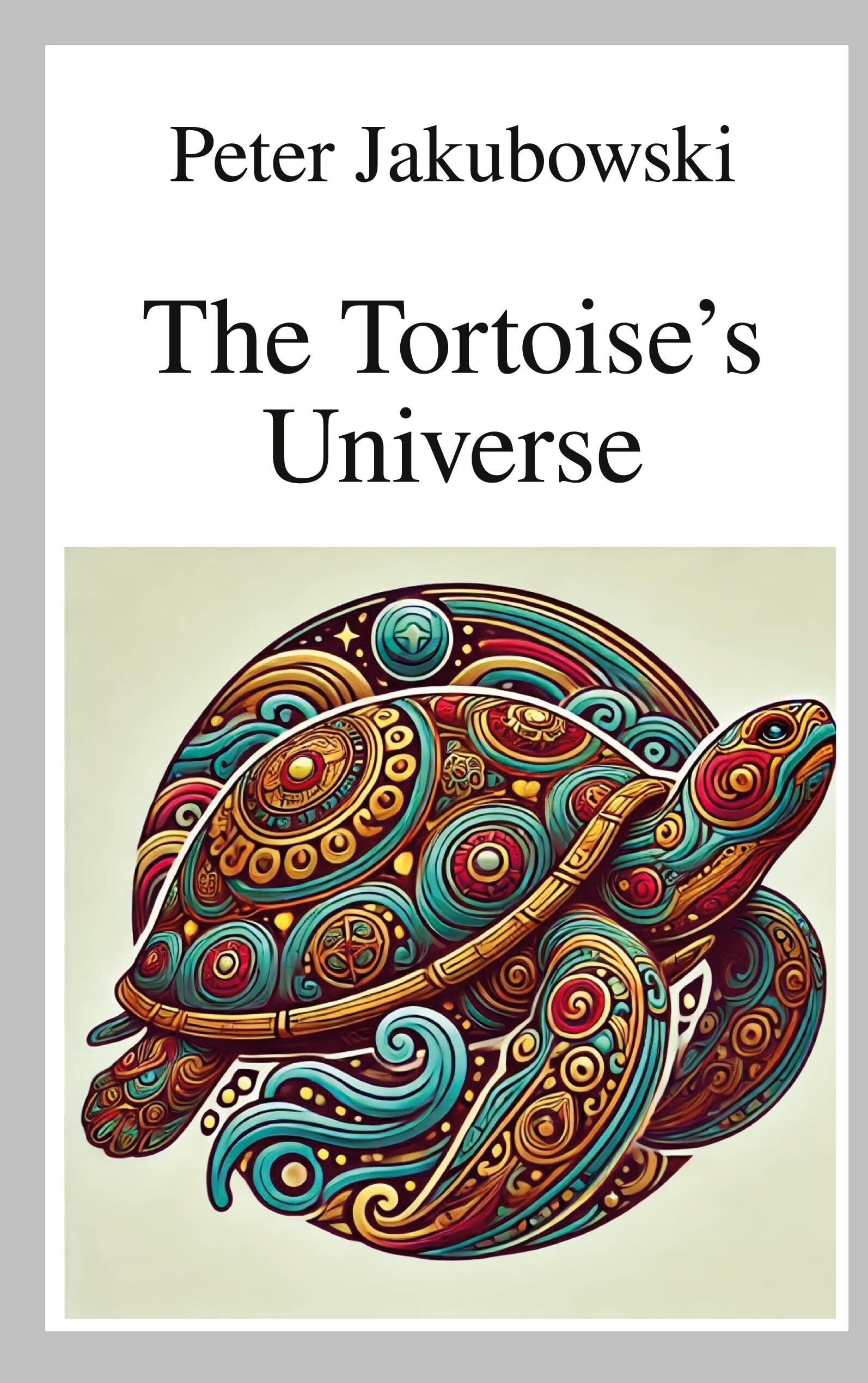 The Tortoise¿s Universe