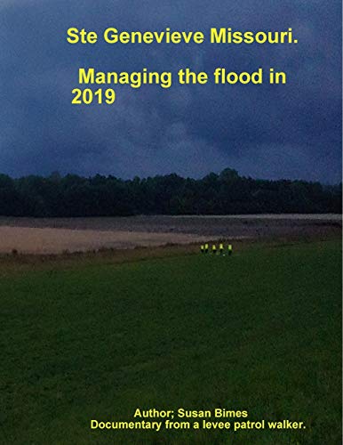 Ste Genevieve Missouri: Managing the flood in 2019
